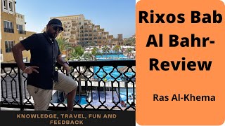 Feedback  Rixos bab Al Bahr tour  Ras Al khema  detailed review  Is it value for money [upl. by Atneciv264]