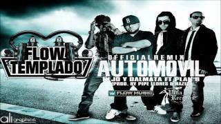 Ñejo Y Dalmata Ft Plan B  Automovil Official Remix wWwFlowTemPlaDoCoM [upl. by Haya]