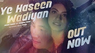 YE HASEEN WADIYAN  IntezaarRahega Part 1  HIMANI KAPOOR  MEIYANG CHANG  NAMYOHO STUDIOS [upl. by Eadie]