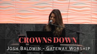 Crowns Down  Josh Baldwin  Gateway Worship  Cover by Jennifer Lang [upl. by Clovis]