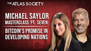 MICHAEL SAYLOR MASTERCLASS PT SEVEN BITCOINS PROMISE IN DEVELOPING NATIONS [upl. by Htidra]