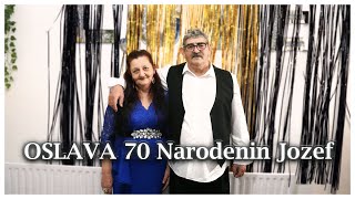 Oslava 70 Narodenin Jozef [upl. by Costello]