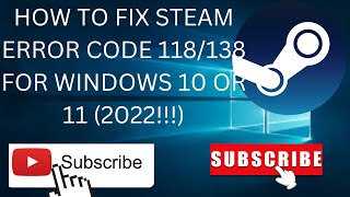 Fix Steam Error Code 118138 for Windows 10 or 11 Easy Solution [upl. by Genaro125]