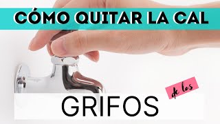 CÓMO QUITAR LA CAL DE LOS GRIFOS de forma FÁCIL RÁPIDA Y BARATA [upl. by Yrotciv9]