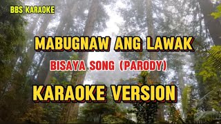 Mabugnaw Ang LawakBisaya Song Parody Karaoke Version [upl. by Cassidy]