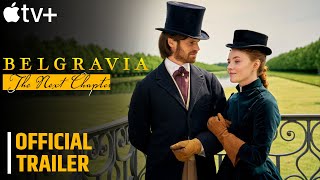 Belgravia The Next Chapter Release Date and Preview [upl. by Mullane]