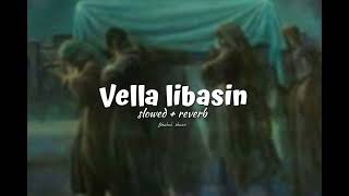 Vella libasin 𝗦𝗹𝗼𝘄𝗲𝗱  𝗿𝗲𝘃𝗲𝗿𝗯 [upl. by Ecyoj948]