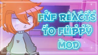 Friday Night Funkin’ 💚Fnf Reacts To Vs Flippy Mod🤍Gacha Club [upl. by Nodnek]