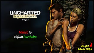 Ksiądz gra w grę Uncharted 1 01 Miłość to ciężka harówka [upl. by Ynoyrb]