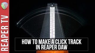 How To Make A Click Track in Reaper [upl. by Alleras]