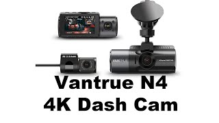 Vantrue N4 3 Channel 4K Dash Cam [upl. by Inaliel889]