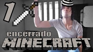 LA LIBERTAD ME EXCITA  Minecraft Encerrado 1 [upl. by Leona]