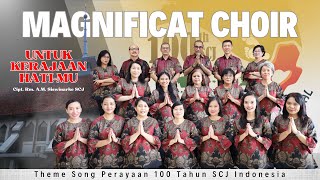 Magnificat Choir  Untuk Kerajaan Hatimu  Sing For 100yrs [upl. by Ynamreg]