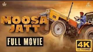 Moosa Jatt Full Movie  Sidhu Moose Wala  Sweetaj Brar  Latest Punjabi Movie [upl. by Esoj662]