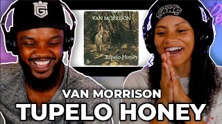 I ABSOLUTELY LOVE THIS🎵 Van Morrison  Tupelo Honey REACTION [upl. by Joletta726]