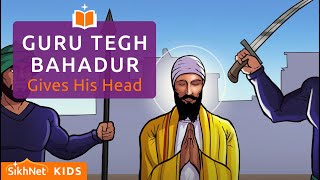 Guru Tegh Bahadur Gives His Head  Sikh Animation Story [upl. by Hittel]