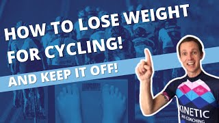 Lose weight for CYCLING and keep it OFF [upl. by Pall945]