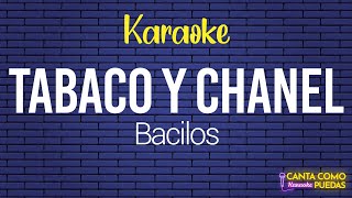 KARAOKE Tabaco Y Chanel  Bacilos  🎤Canta como puedas KARAOKE [upl. by Va]