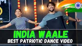 India Waale  Best Patriotic Dance Video  Independence day special  15 August  26 January [upl. by Coriss599]