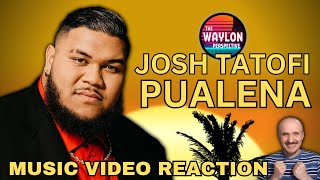 FIRST TIME REACTION TO Josh Tatofi  Pualena  Music Video  Josh is a SMOOTH SINGER [upl. by Teddie]