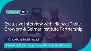 Exclusive Interview with Michael Traill Groworx amp Selmar Institute Partnership [upl. by Grogan]