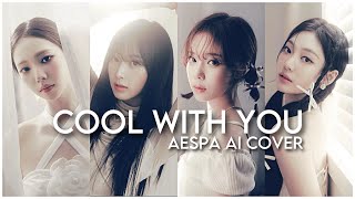 COOL WITH YOU  AESPA AI COVER [upl. by Obau]