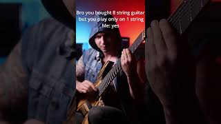 Bro you bought 8 string guitar but you play only on 1 string 8string djent riff [upl. by Dracir]