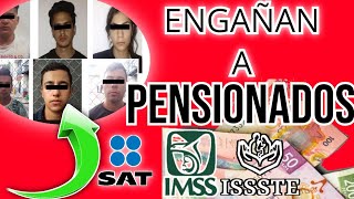 🗣️¡Nueva ESTAFA a PENSIONADOS IMSS e ISSSTE con FALSO Trabajo y DEUDA con el SAT ¡CUIDADO 😱 [upl. by Hy]