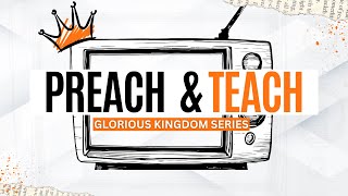 Preach amp Teach  Glorious Kingdom  Aeneas Williams [upl. by Drucy]