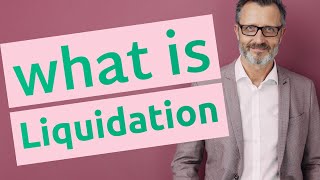 Liquidation  Definition of liquidation [upl. by Readus951]