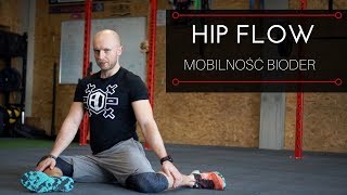 HIP FLOW  Mobilność bioder  Pozbądź się bólu kolan bioder i pleców [upl. by Naesad908]