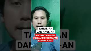 TAHLILAN HAULAN Hukumnya Haram Mengandung Ratapan Kepada Mayit [upl. by Eirrac]