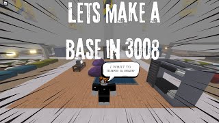 Making a BASE in 3008 ROBLOX [upl. by Ynaoj]