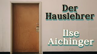 Der Hauslehrer von Ilse Aichinger Jack Rehfuß [upl. by Annetta]