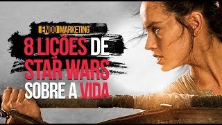 8 LIÇÕES de STAR WARS EP8 sobre a VIDA e NEGÓCIOS  V4 ENDOMARKETING [upl. by Shelburne]