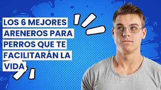 【ARENERO PERROS】Los 6 mejores areneros para perros que te facilitarán la vida ✔ [upl. by Otrebron]