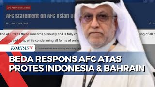 Beda Respons AFC atas Bahrain Tolak Main di Jakarta dengan Protes Indonesia terhadap Wasit Ahmed [upl. by Eliason106]