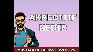 AKREDİTİF NEDİR  AKREDİF NEDİR  LC NEDİR  AKREDİTİF  AKREDİF [upl. by Thaine]