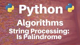 String Processing in Python Is Palindrome [upl. by Deina]