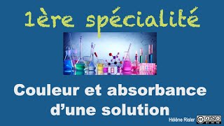 Spé 1ère  Couleur et absorbance dune solution  Spectrophotométrie [upl. by Ihdin]