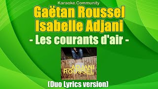 Lyrics Duo version  Gaëtan Roussel amp Isabelle Adjani  Les courants dair [upl. by Naira]