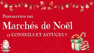 25 Conseils et Astuces pour bien préparer ses MARCHES de NOEL  Spécial DEBUTANTS [upl. by Enailuj785]