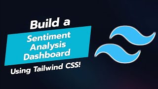 BUILD A SENTIMENT ANALYSIS DASHBOARD WITH TAILWIND CSS 📊💬 [upl. by Kassandra]