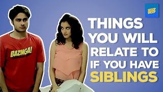 ScoopWhoop Things You Will Relate To If You Have Siblings [upl. by Modestine215]