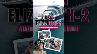 Explore the QE2 in Dubai a royal floating hotel with a night stay and unforgettable tour [upl. by Oicneconi]