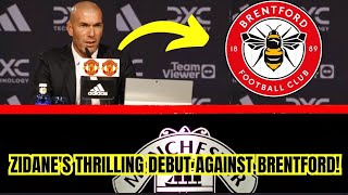 ZIDANES THRILLING DEBUT WITH MANCHESTER UNITED AGAINST BRENTFORD A NEW ERA BEGINS [upl. by Alithia]