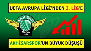 AKHİSARSPORUN BÜYÜK DÜŞÜŞÜ  AVRUPADAN 3 LİGE [upl. by Dewitt]