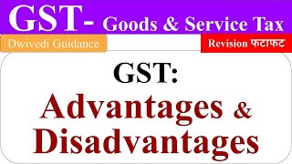 Advantages and Disadvantages of GST gst bcom 3rd year goods and service tax bcom 3rd year [upl. by Nylodnarb]