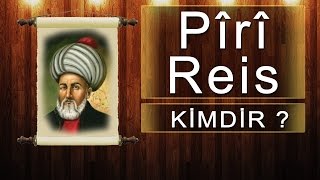 Pîrî Reis Kimdir [upl. by Holtorf]