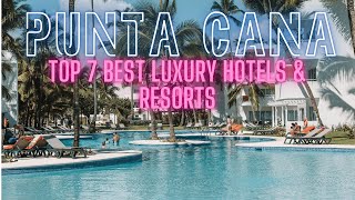 7 BEST Luxury AllInclusive Resorts in Punta Cana  Ultimate Travel Guide [upl. by Wilhelmine]